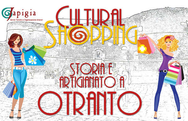 Cultural Shopping storia e artigianato a Otranto