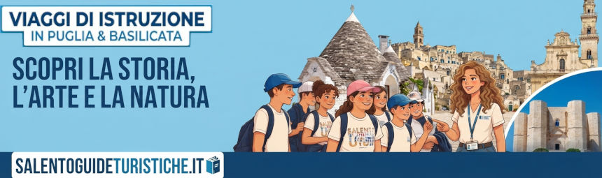 Visite guidate e percorsi didattici per scuole di ogni ordine e grado in Puglia e Basilicata