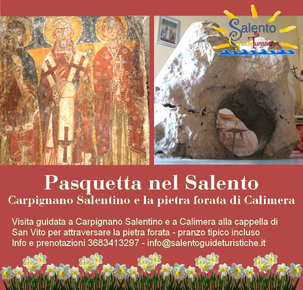 Pasquetta nel Salento: carpignano salentino e la pietra forata di Calimera